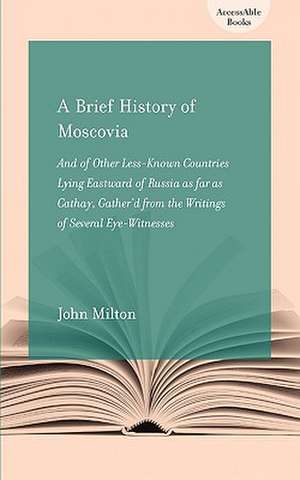 A Brief History of Moscovia de Milton John