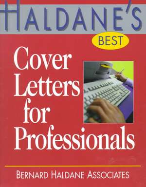 Haldane's Best Cover Letters for Professionals de Haldane Bernard