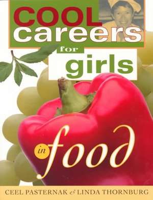 Cool Careers for Girls in Food de Ceel Pasternak