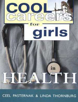 Cool Careers for Girls in Health de Ceel Pasternak