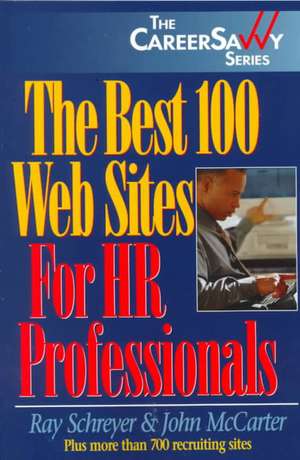 The Best 100 Web Sites for HR Professionals de Ray Schreyer