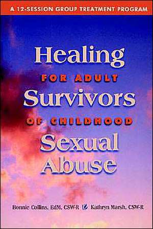 Healing for Adult Survivors of Childhood Sexual Abuse de Bonnie J. Collins