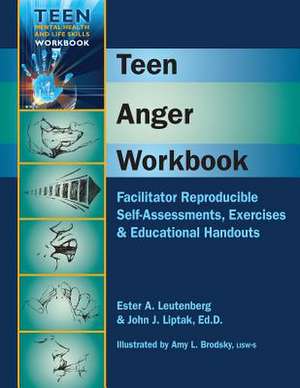 Teen Anger Workbook: Facilitator Reproducible Self-Assessments, Exercises & Educational Handouts de Edd Liptak, John J.