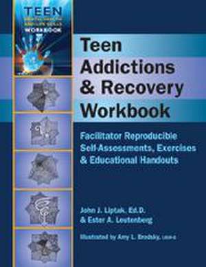 Teen Addictions & Recovery Workbook de Ester Leutebnerg