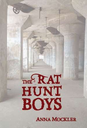 Rat Hunt Boys de Anna Mockler