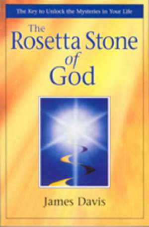 The Rosetta Stone of God de James Davis