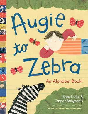 Augie to Zebra: An Alphabet Book! de Kate Endle