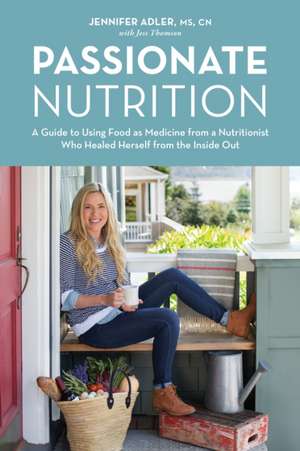 Passionate Nutrition de Jennifer Adler