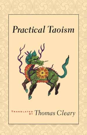 Practical Taoism de Thomas F. Cleary