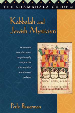 The Shambhala Guide to Kabbalah and Jewish Mysticism de Perle Besserman