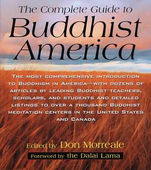 Complete Guide to Buddhist America de DON MORREALE