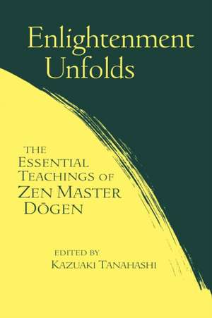 Enlightenment Unfolds de Kazuaki Tanahashi