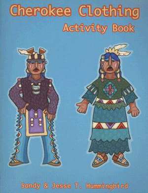 Cherokee Clothing Activity Book de Jesse T. Hummingbird