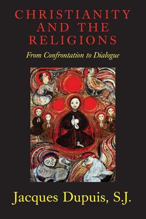 Christianity and the Religions de Jacques Dupuis