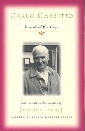 Carlo Carretto: Selected Writings de Carlo Carretto