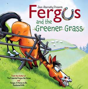 Fergus and the Greener Grass de Jean Abernethy