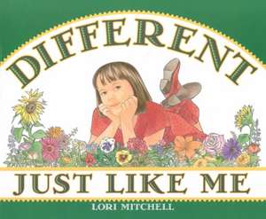 Different Just Like Me de Lori Mitchell