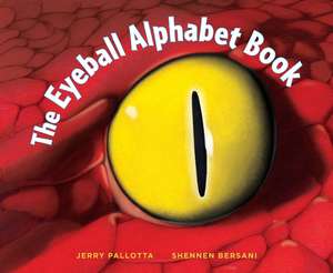 The Eyeball Alphabet Book de Jerry Pallotta