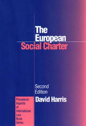 The European Social Charter: The Protection of Economic and Social Rights in Europe, 2d Edition de David Harris