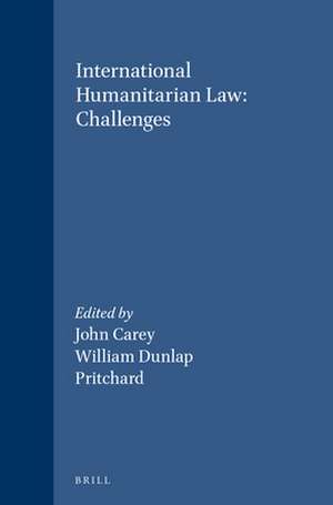 International Humanitarian Law: Challenges de John Carey