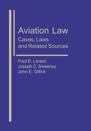 Aviation Law de Paul B. Larsen
