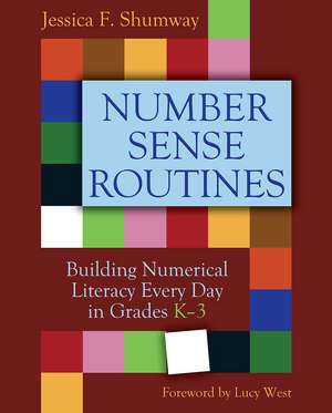 Number Sense Routines: Building Numerical Literacy Every Day in Grades K-3 de Jessica Shumway