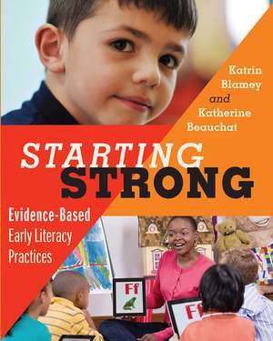 Starting Strong: Evidence-Based Early Literacy Practices de Katrin Blamey