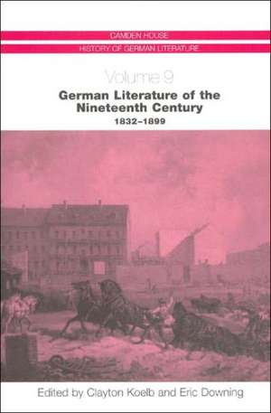 German Literature of the Nineteenth Century, 1832–1899 CHHGL 9 de Clayton Koelb