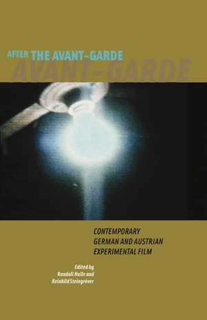 After the Avant–Garde – Contemporary German and Austrian Experimental Film de Randall Norman Halle