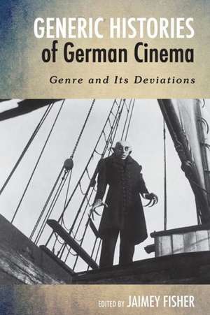 Generic Histories of German Cinema – Genre and Its Deviations de Jaimey Fisher