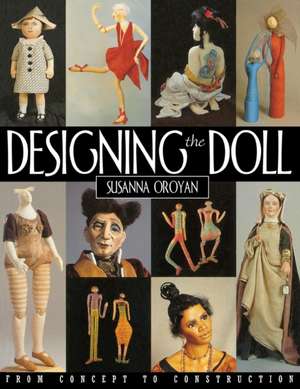 Designing the Doll - Print on Demand Edition de Susanna Oroyan