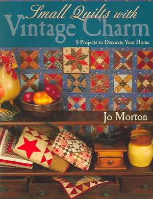 Small Quilts with Vintage Charm - Print on Demand Edition de Mary Jo Gress Morton