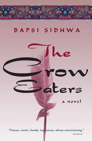 The Crow Eaters de Bapsi Sidhwa