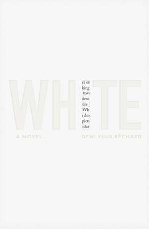 White de Deni Ellis Bechard