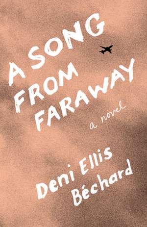 A Song from Faraway de Deni Ellis Bchard