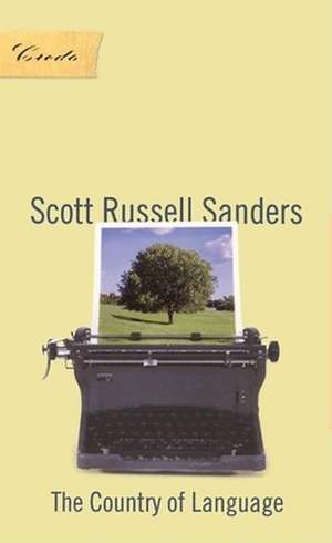 The Country of Language de Scott Russell Sanders