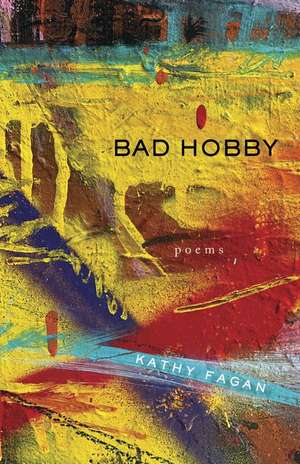 Bad Hobby de Kathy Fagan