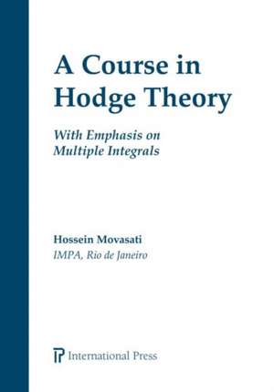 A COURSE IN HODGE THEORY