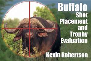 Buffalo: Shot Placemnt & Trphy Eval, Mini, So de Kevin Robertson