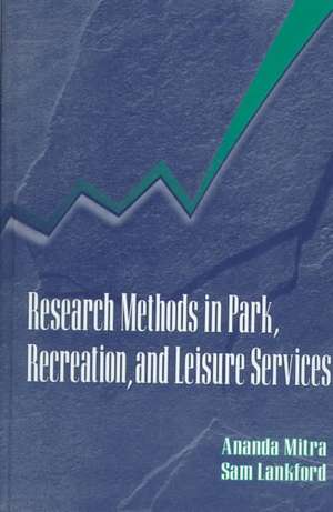 Research Methods in Park, Recreation, & Leisure Services de Amanda Mitra