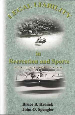 Legal Liability in Recreation and Sports de Bruce B. Hronek