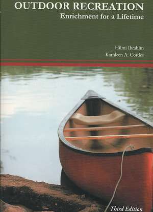 Outdoor Recreation: Enrichment for a Lifetime: 3rd Edition de Hilmi Ibrahim