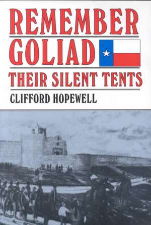 Remember Goliad de Clifford Hopewell