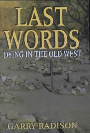 Last Words de Garry Radison