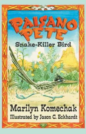 Paisano Pete de Marilyn Gilbert Komechak