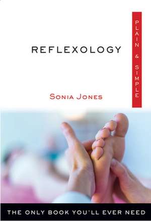 Reflexology Plain & Simple de Sonia Jones