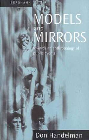 Models and Mirrors de Don Handelman