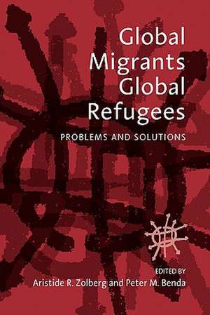 Global Migrants, Global Refugees de Peter Benda