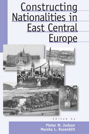 Constructing Nationalities in East Central Europe de P. M. Judson