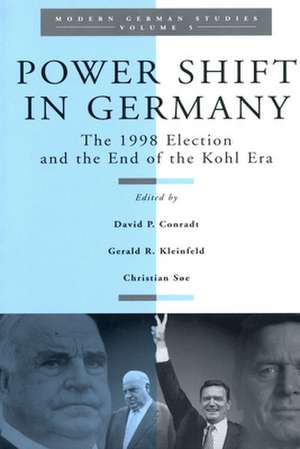 Power Shift in Germany: The 1998 Election and the End of the Kohl Era de David Conradt